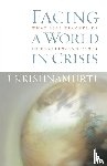 Krishnamurti, J. - Facing a World in Crisis
