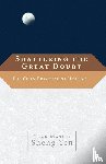 Yen, Chan Master Sheng, Dahui - Shattering the Great Doubt