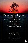 Halifax, Joan - Being with Dying - Cultivating Compassion and Fearlessness in the Presence of Death