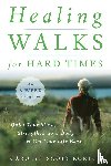 Kortge, Carolyn Scott - Healing Walks for Hard Times