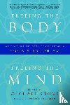  - Freeing the Body, Freeing the Mind