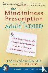 Zylowska, Lidia - The Mindfulness Prescription for Adult ADHD