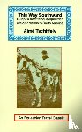 Tschiffely, Aime - This Way Southward