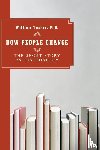 Tucker, William - How People Change