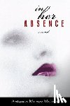 Molina, Antonio Munoz - In Her Absence