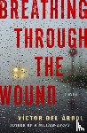 Arbol, Victor del - Breathing Through the Wound