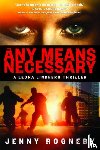 Rogneby, Jenny - Any Means Necessary