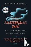 Bakewell, Sarah - AT THE EXISTENTIALIST CAFE