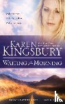 Kingsbury, Karen - Waiting for Morning