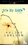 Carlson, Melody - It's My Life