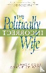 Cobb, Nancy, Grigsby, Connie - The Politically Incorrect Wife