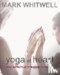 Whitwell, Mark - Yoga of Heart