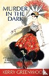 Kerry Greenwood - Murder in the Dark