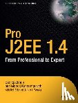 Spielman, Sue, Kunnumpurath, Meeraj - Pro J2EE 1.4: From Professional to Expert