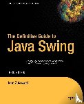 Zukowski, John - The Definitive Guide to Java Swing
