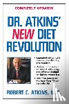 Atkins, M. D. Robert C. - Atkins, R: Dr. Atkins' New Diet Revolution
