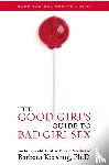 Keesling Ph.D., Barbara - The Good Girl's Guide to Bad Girl Sex
