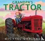 Garland, Michael - Grandpa's Tractor