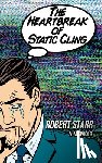 Starr, Robert - The Heartbreak of Static Cling