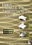 Farkas, Lynn, Rowe, Helen - Learn Cataloging the RDA Way International Edition