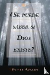 Avalos, Hector - Se Puede Saber Si Dios Existe?