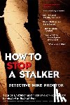 Proctor, Mike - How to Stop a Stalker