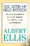 Ellis, Albert - The Myth of Self-esteem