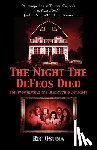 Osuna, Ric - The Night the Defeos Died: Reinvestigating the Amityville Murders