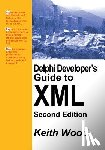 Wood, Keith - Delphi Developer's Guide to XML