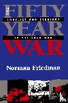Friedman, Norman - The Fifty-Year War