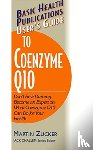 Zucker, Martin - User'S Guide to Coenzyme Q10