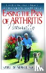 Mindell, Earl (Earl Mindell) - Easing the Pain of Arthritis Naturally