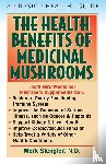 Stengler, N. D. CHT HHP N. M. D. Mark - Health Benefits of Medicinal Mushrooms