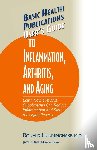 Hunningshake, Ronald (Ronald Hunninghake) - Guide to Inflammation, Arthritis, and Aging Users;S