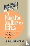Broadhurst, Leigh - User'S Guide to Propolis, Royal Jelly, Honey and Bee Pollen