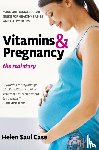 Case, Helen Saul (Helen Saul Case) - Vitamins and Pregnancy: the Real Story
