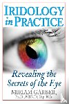Garber, Miriam (Miriam Garber) - Iridology in Practice