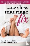 Fleisher, Robert M. (Robert M. Fleisher), Foss-Morgan, Roberta (Roberta Foss-Morgan) - Marriage: the Sexless Alternative and How to Fix it