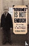 Wilson, Douglas - Reformed is Not Enough