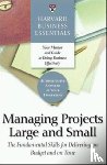 Review, Harvard Business - Harvard Business Essentials Managing Projects Large and Small