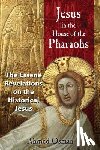 Osman, Ahmed - Jesus in the House of the Pharaohs