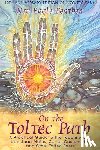 Feather, Ken Eagle - On the Toltec Path