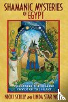 Scully, Nicki, Star Wolf, Linda - Shamanic Mysteries of Egypt