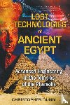 Dunn, Christopher - Lost Technologies of Ancient Egypt