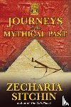 Sitchin, Zecharia - Journeys to the Mythical Past