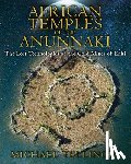 Tellinger, Michael - African Temples of the Anunnaki