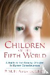 Atwater, P.M.H. (P.M.H. Atwater) - Children of the Fifith World