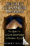Bauval, Robert - Secret Chamber Revisited