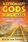 von Daniken, Erich - Astronaut Gods of the Maya