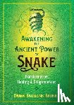 Brunke, Dawn Baumann - Awakening the Ancient Power of Snake